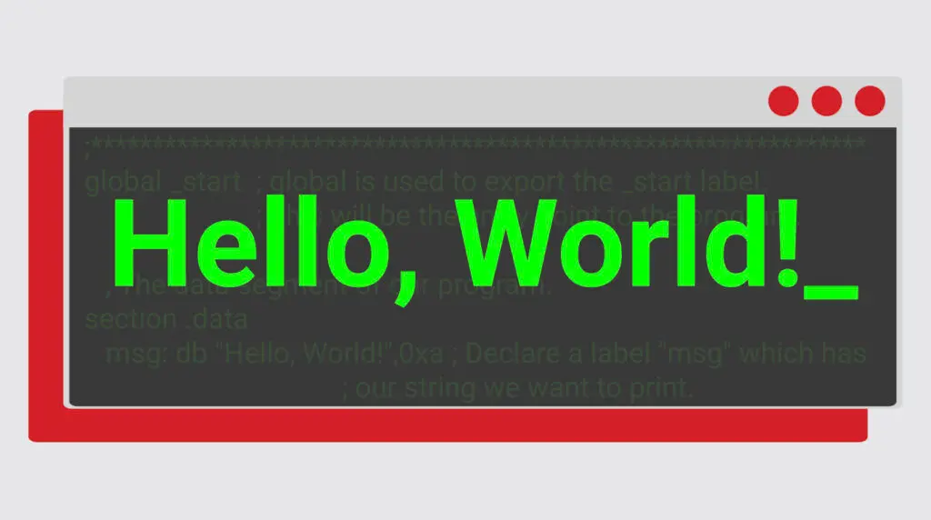 How to Build a Hello World Program in NASM