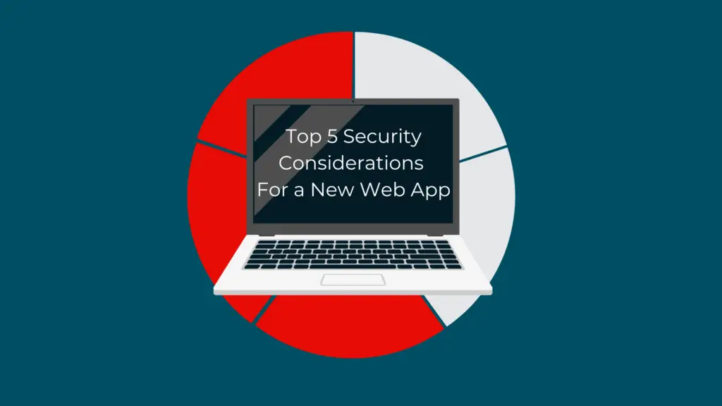 Top 5 Security Considerations for a New Web App: 2. Authentication & Authorization