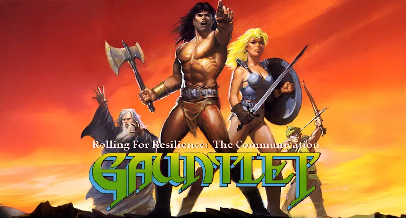 Rolling for Resilience Part 2: The Communication Gauntlet