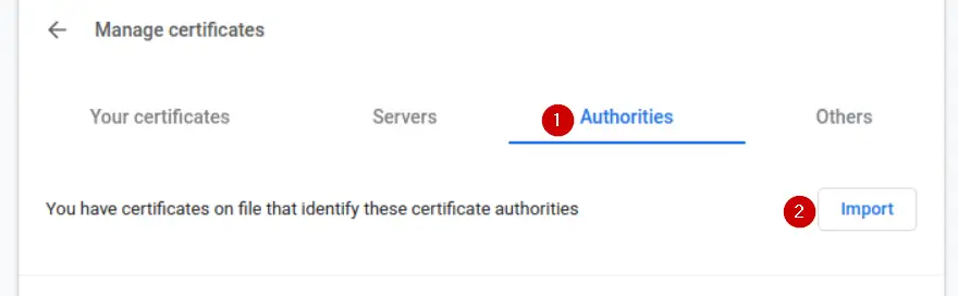 Chrome certificate manager showing the Authorities tab with the Import button